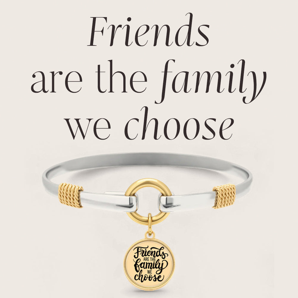 Friends Are The Family We Choose - Gold Background - Two Tone